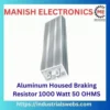 Aluminum Housed Braking Resistor 1000 Watt 50 OHMS
